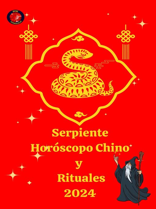 Title details for Serpiente Horóscopo Chino  y  Rituales 2024 by Alina A Rubi - Wait list